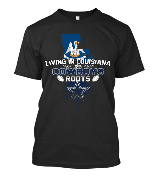 Living In Louisiana With Cowboys Roots Football Star And Pelican Map T-Shirt