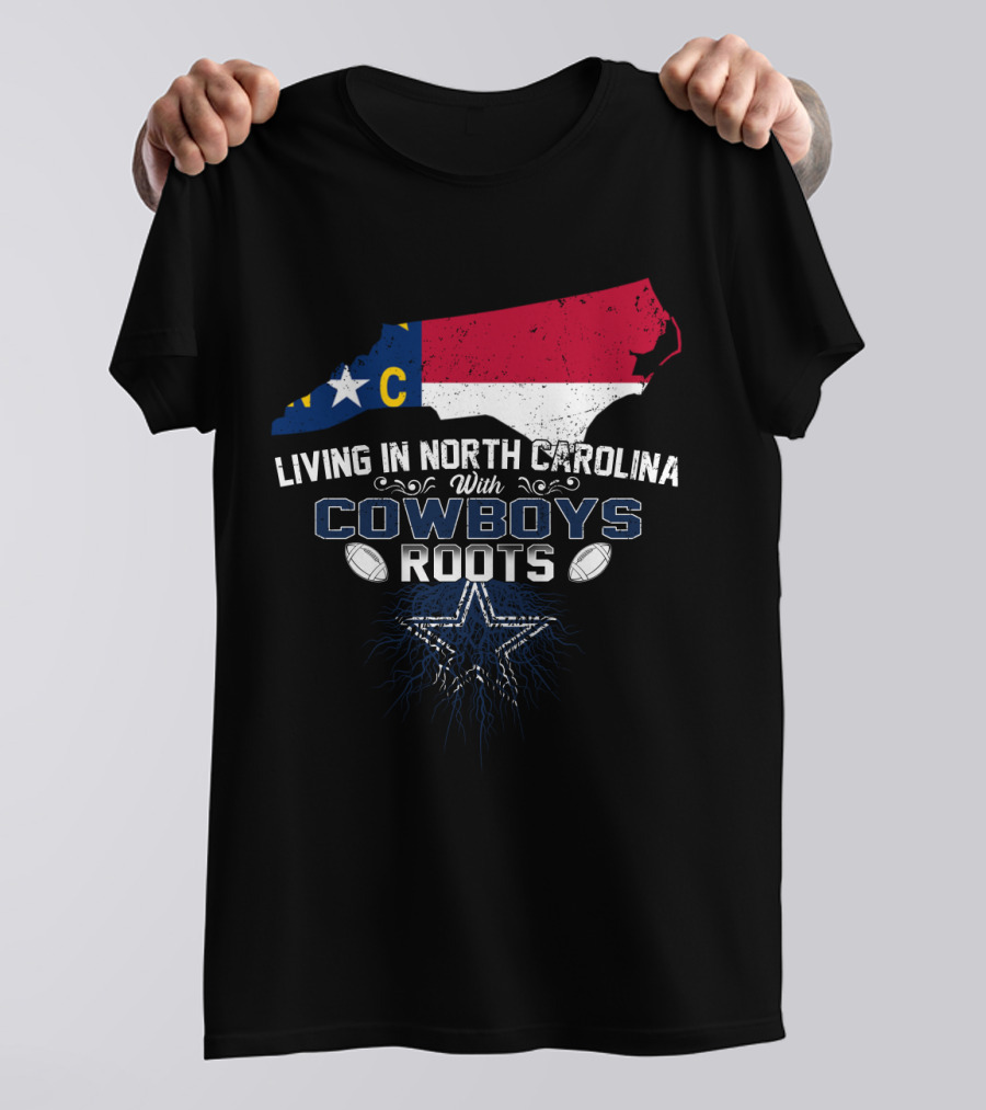 Living In North Carolina Proudly Embracing Cowboys Roots With State Map And Star T-Shirt
