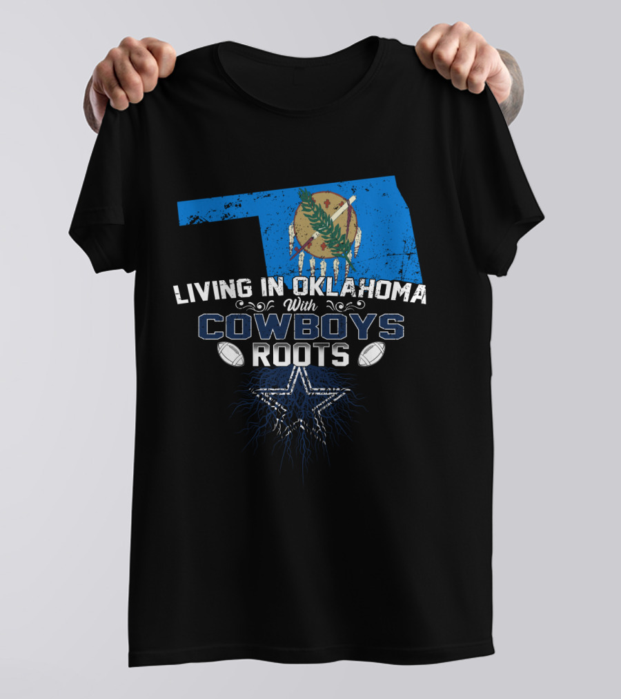Living In Oklahoma With Cowboys Roots Football Star And State Outline T-Shirt