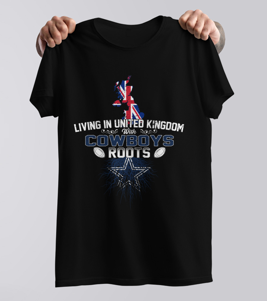 Living In United Kingdom With Cowboys Roots Map Flag Star Footballs T-Shirt