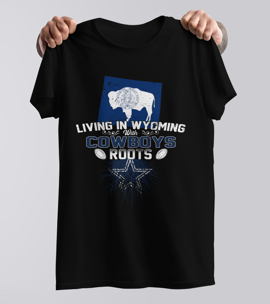 Living In Wyoming With Cowboys Roots Buffalo Star Icon Football Elements T-Shirt