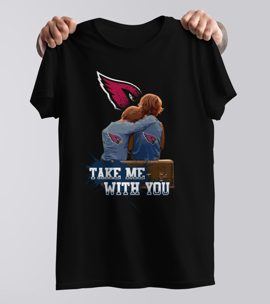 Cardinals Take Me With You Logo And Fans Embracing T-Shirt
