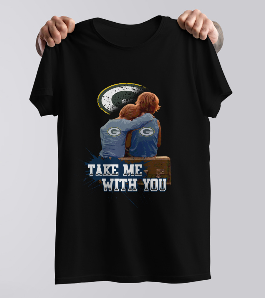 Green Bay Packers Fan Nostalgia - Take Me With You T-Shirt