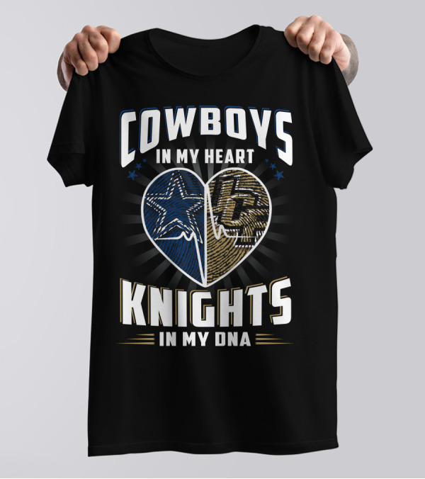 COWBOYS IN MY HEART KNIGHTS IN MY DNA T-Shirt
