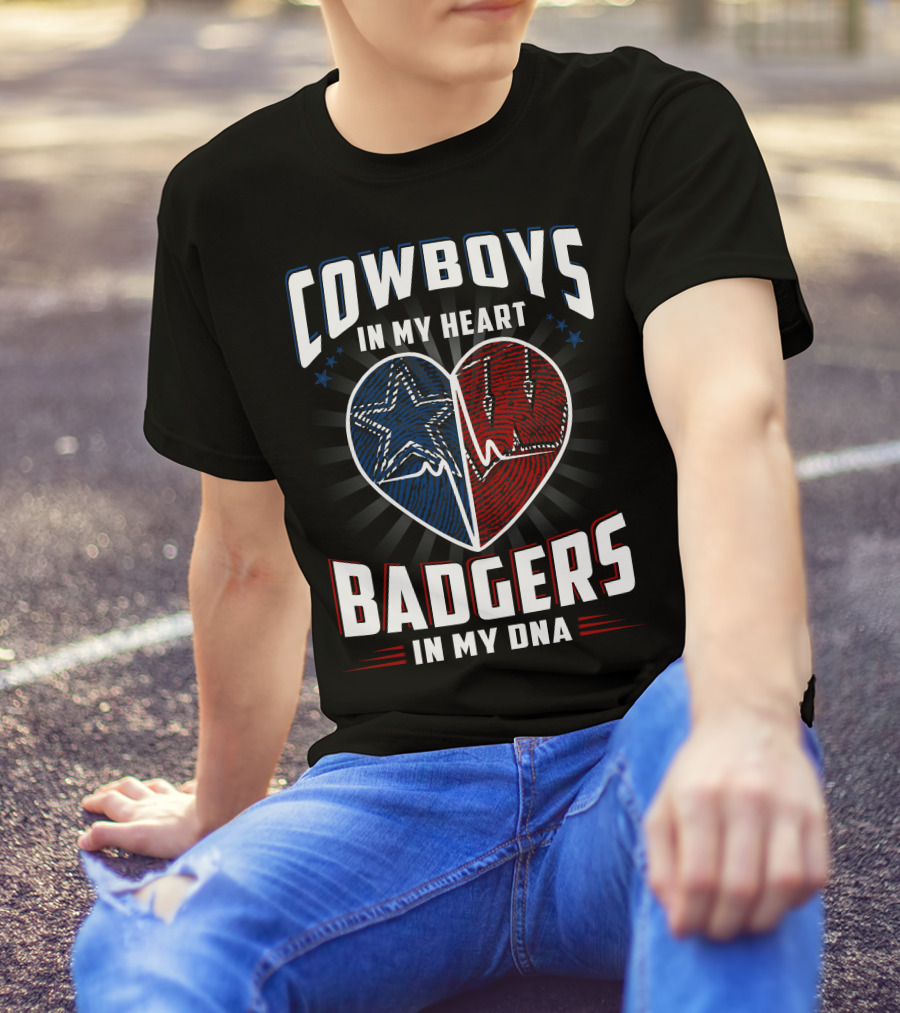 COWBOYS IN MY HEART BADGERS IN MY DNA T-Shirt