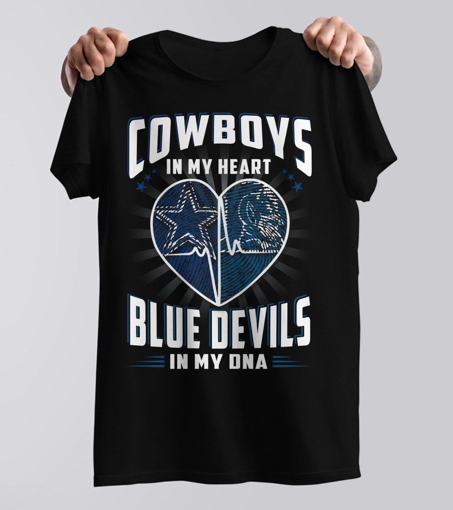 COWBOYS IN MY HEART BLUE DEVILS IN MY DNA T-Shirt