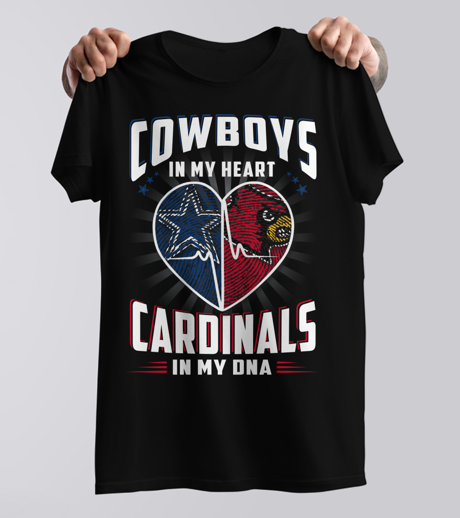 COWBOYS IN MY HEART CARDINALS IN MY DNA T-Shirt