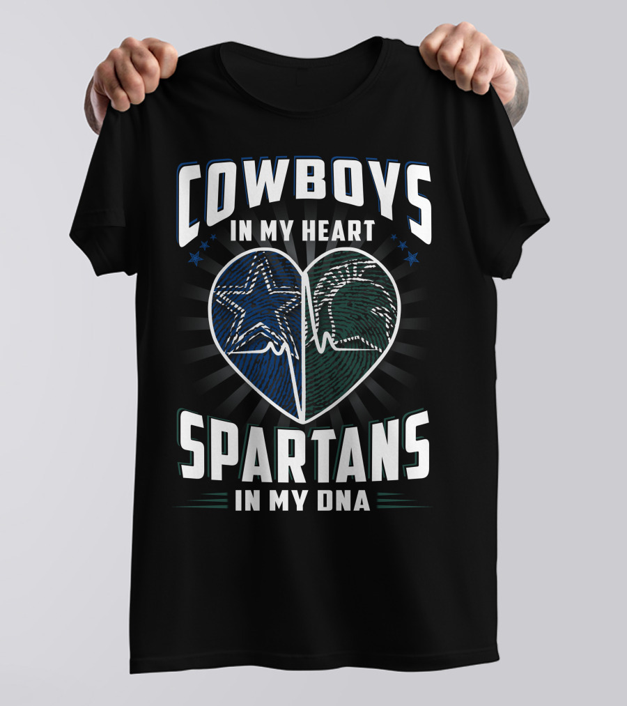 Cowboys In My Heart Spartans In My DNA T-Shirt