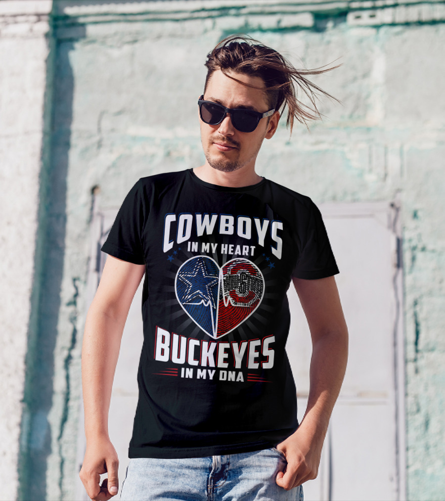 COWBOYS IN MY HEART BUCKEYES IN MY DNA T-Shirt