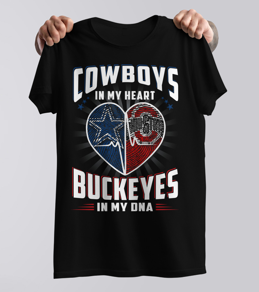COWBOYS IN MY HEART BUCKEYES IN MY DNA T-Shirt