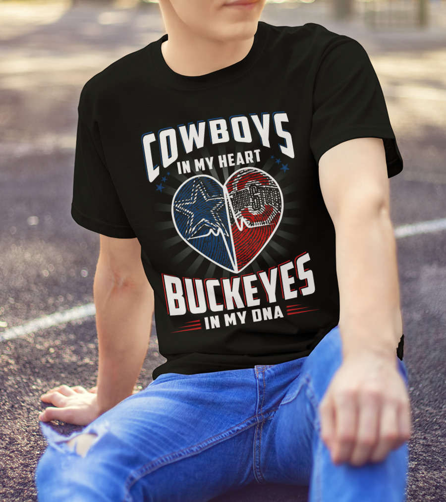 COWBOYS IN MY HEART BUCKEYES IN MY DNA T-Shirt