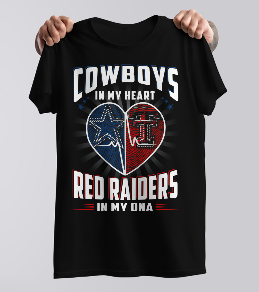 Cowboys In My Heart Red Raiders In My DNA T-Shirt