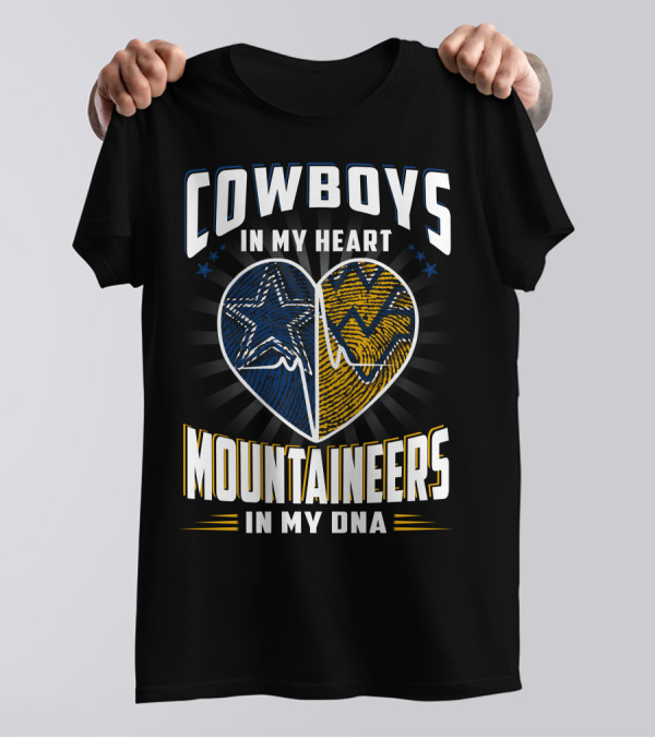 Cowboys In My Heart Mountaineers In My DNA T-Shirt