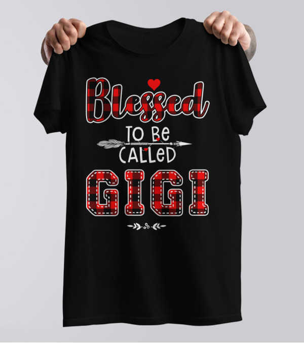 Blessed To Be Called Gigi Plaid Heart Arrow T-Shirt