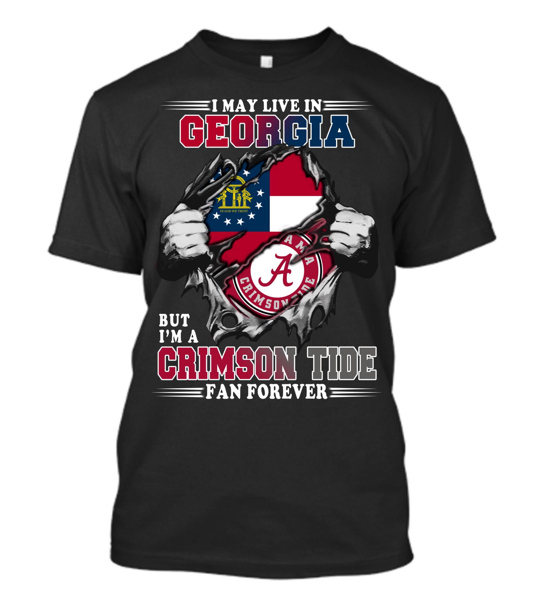 I May Live In Georgia But I'm A Crimson Tide Fan Forever T-Shirt