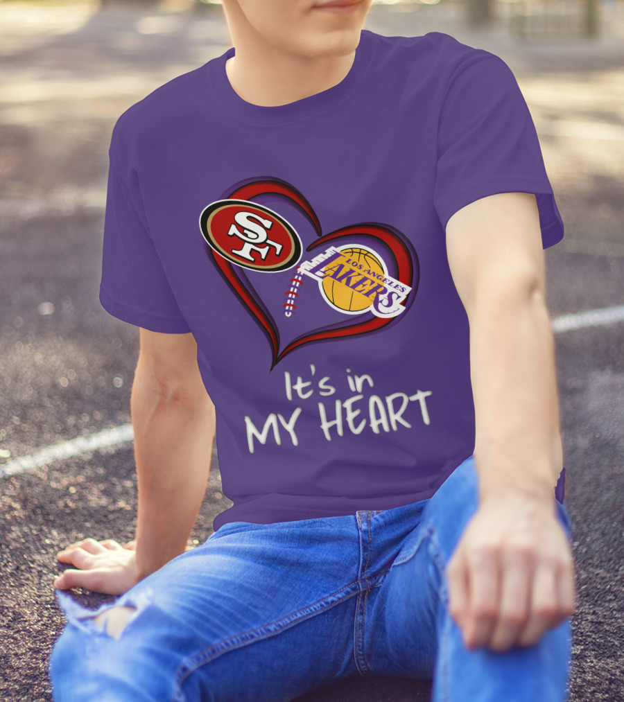 49ers And Los Angeles Lakers Logos In Heart Shape It's In My Heart T-Shirt
