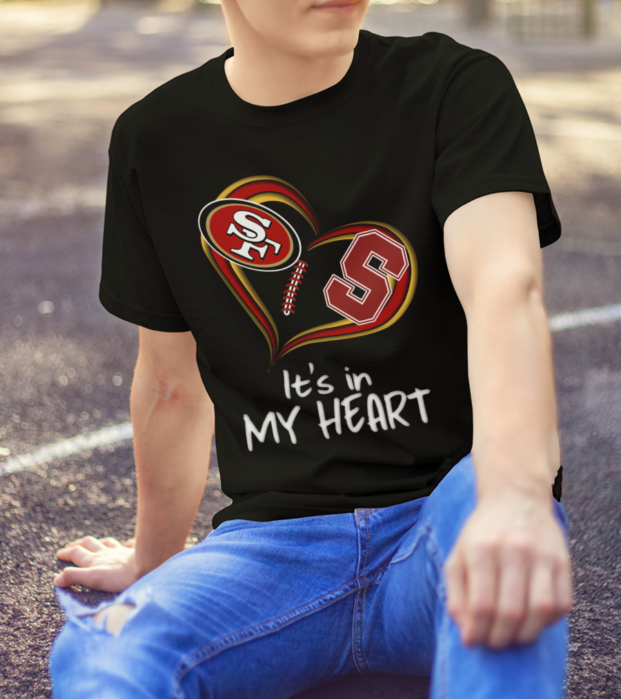 49ers Stanford S Heart It's In My Heart T-Shirt