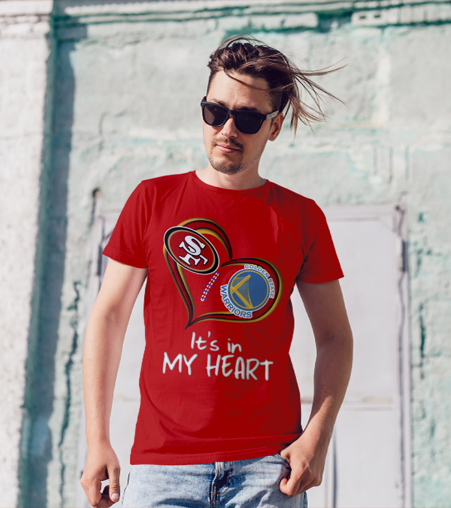 Golden State Warriors 49ers It's In My Heart T-Shirt