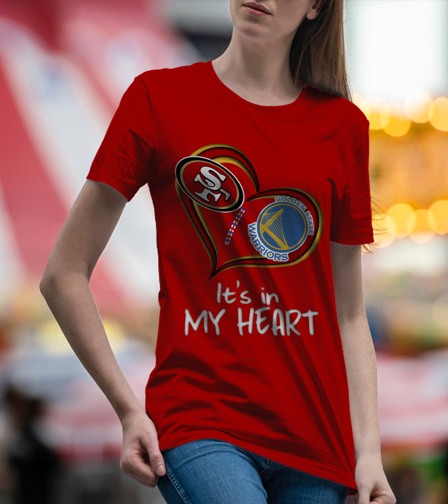 Golden State Warriors 49ers It's In My Heart T-Shirt