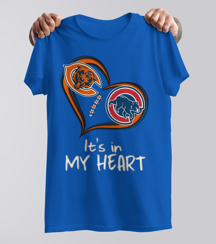 It's In My Heart Bears Cubs Football T-Shirt