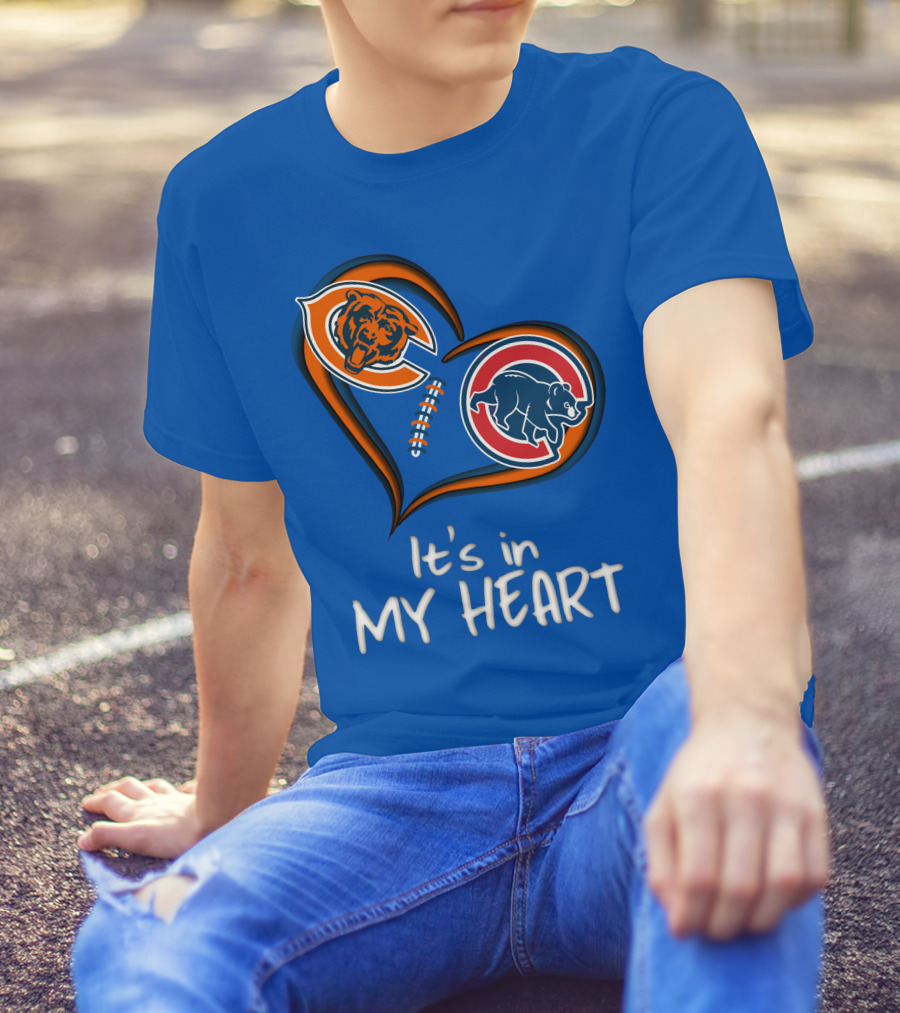 It's In My Heart Bears Cubs Football T-Shirt