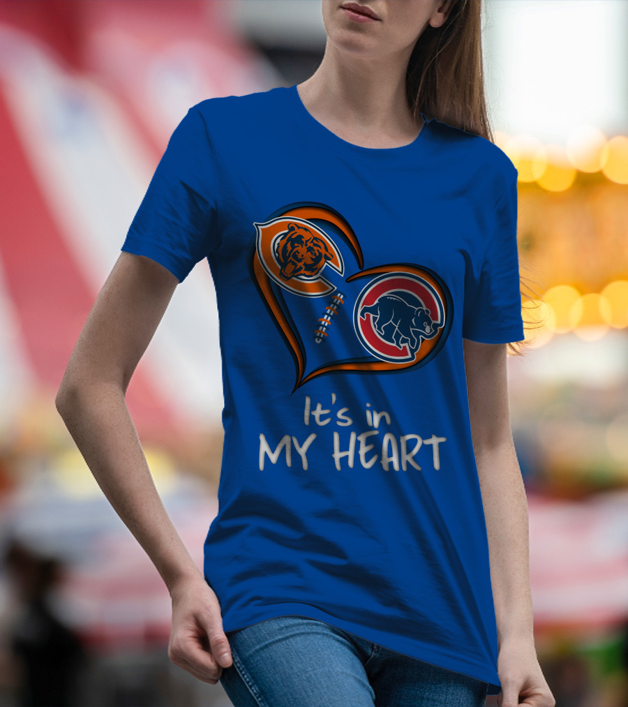 It's In My Heart Bears Cubs Football T-Shirt