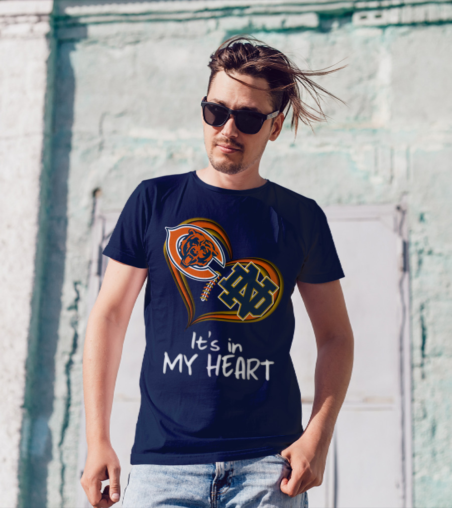 Chicago Bears And Notre Dame It's In My Heart T-Shirt