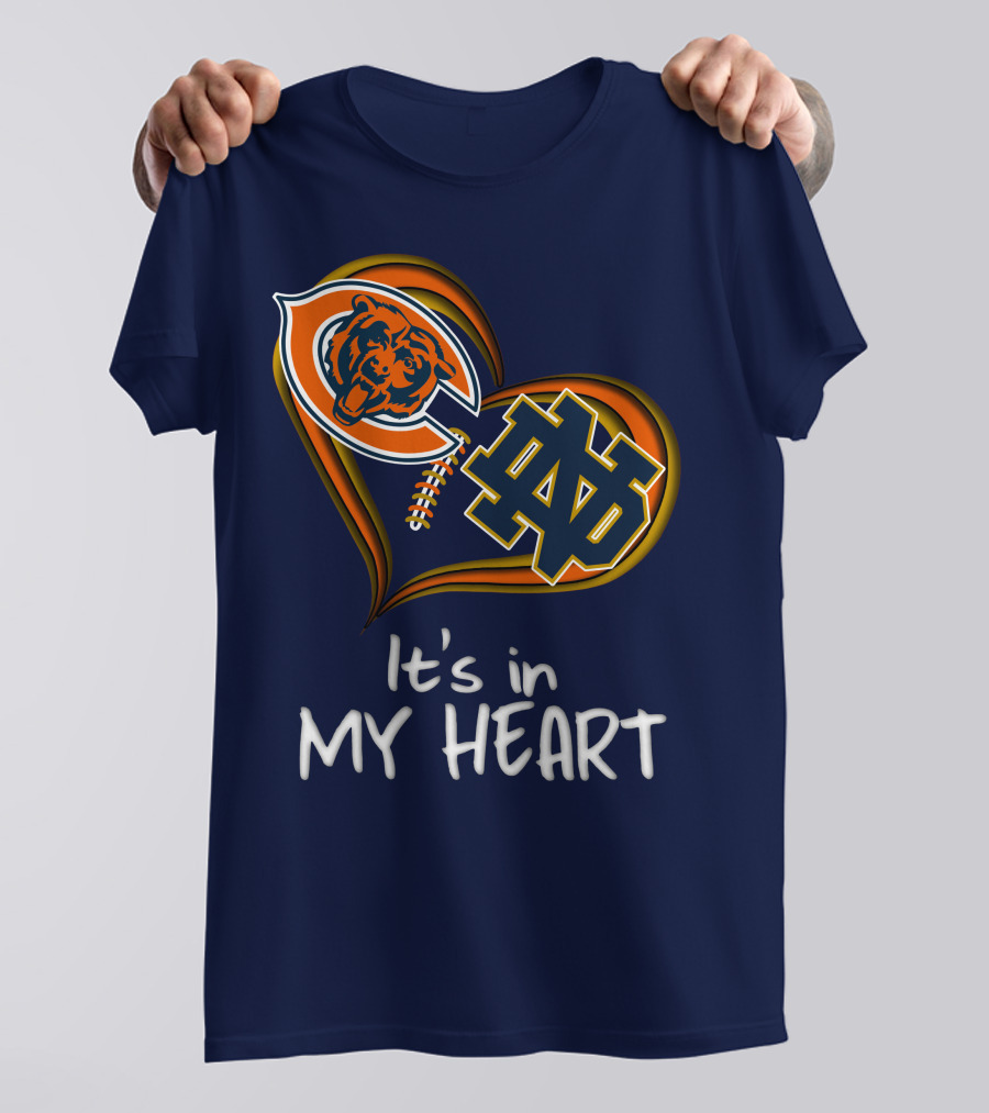 Chicago Bears And Notre Dame It's In My Heart T-Shirt