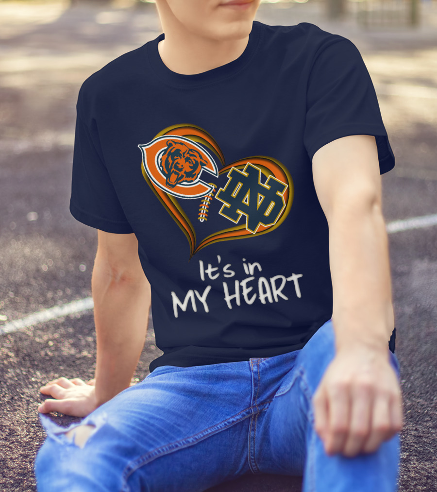 Chicago Bears And Notre Dame It's In My Heart T-Shirt