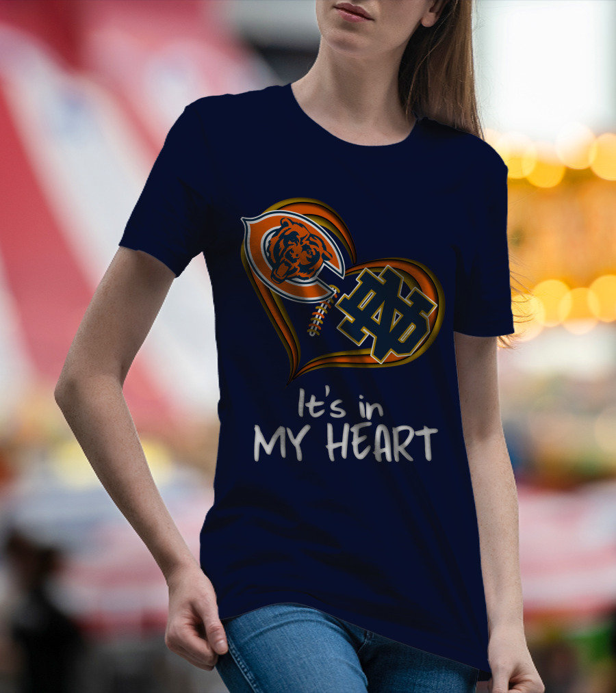 Chicago Bears And Notre Dame It's In My Heart T-Shirt