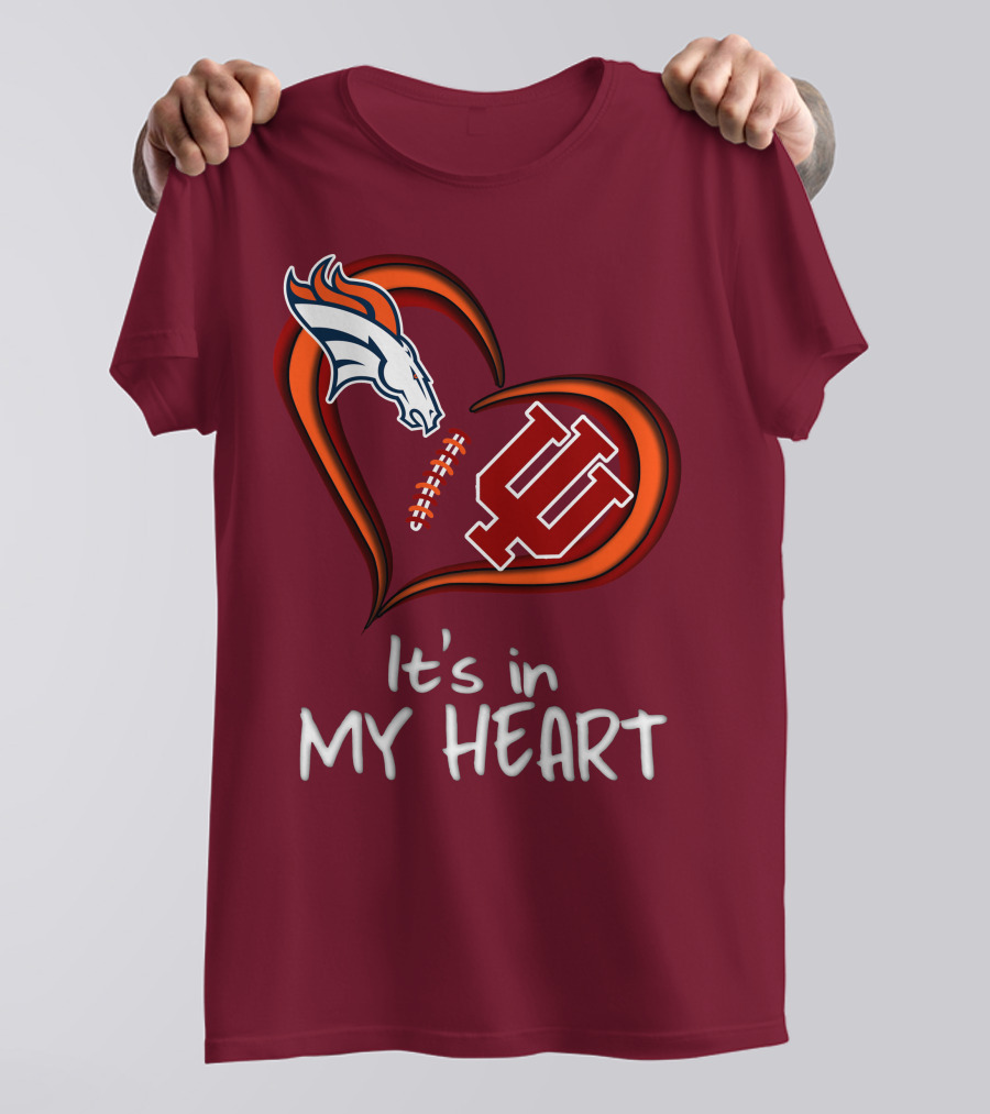Broncos Indiana Hoosiers It's In My Heart T-Shirt