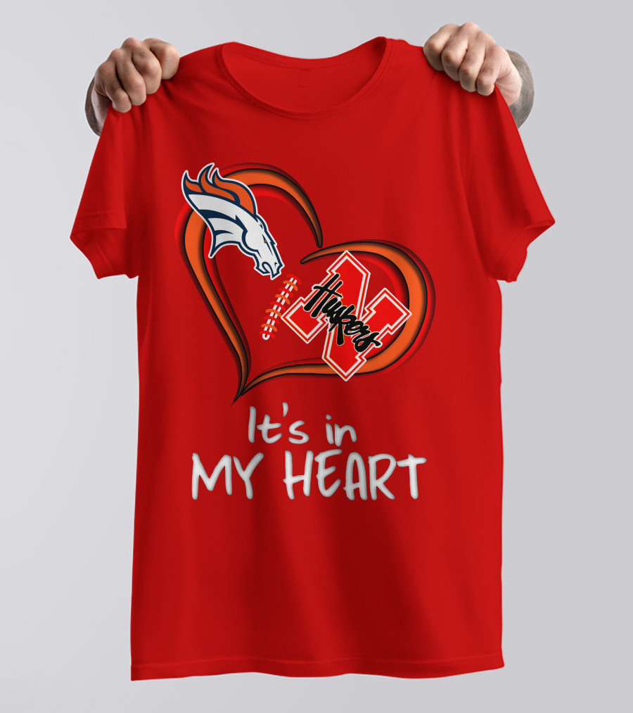 Broncos Huskers It's In My Heart T-Shirt
