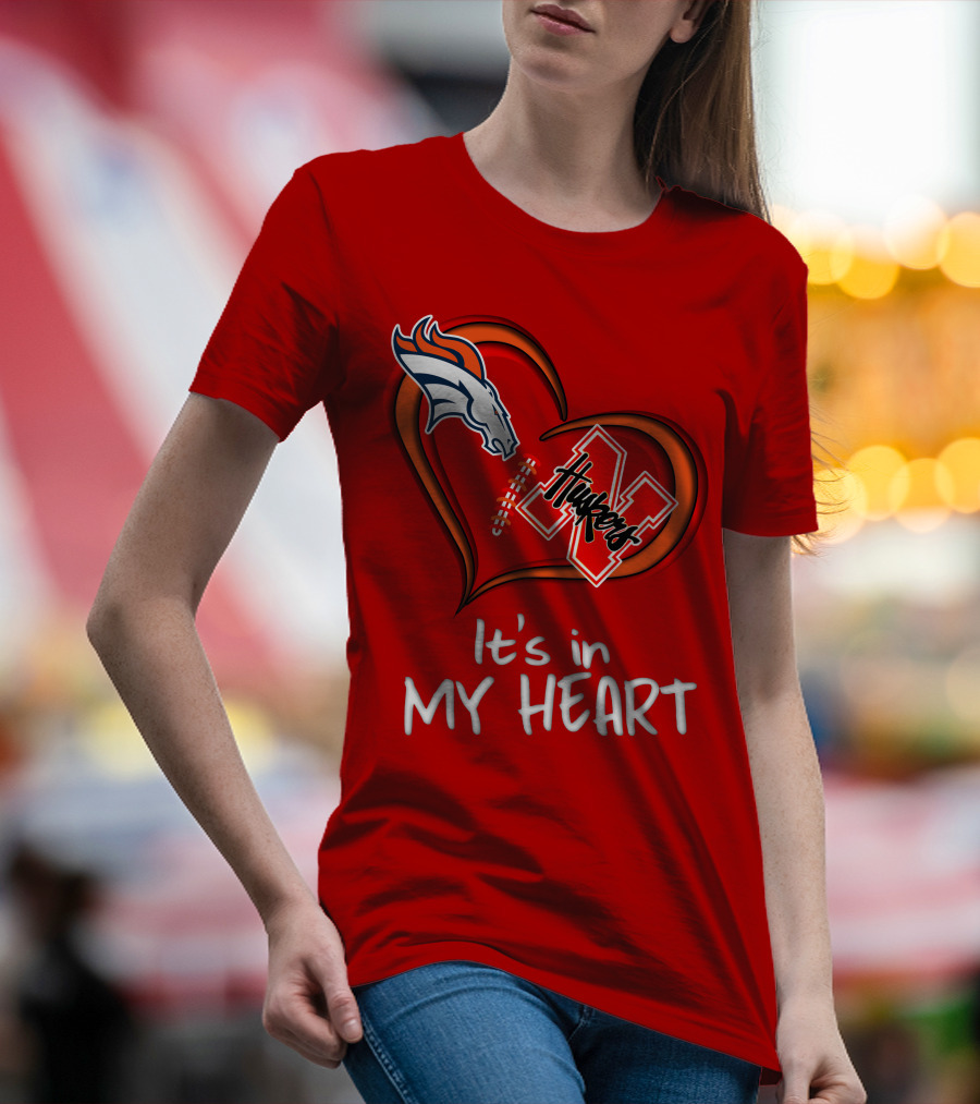 Broncos Huskers It's In My Heart T-Shirt