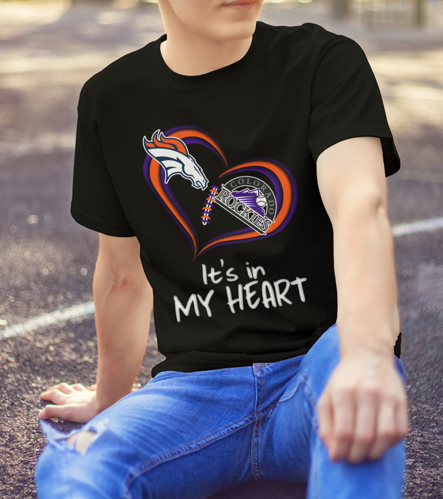 Broncos Rockies It's In My Heart Colorado T-Shirt