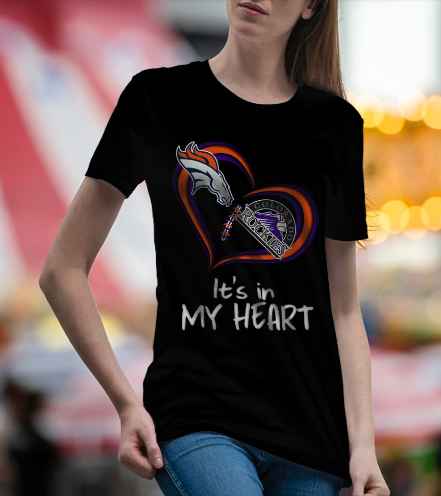 Broncos Rockies It's In My Heart Colorado T-Shirt