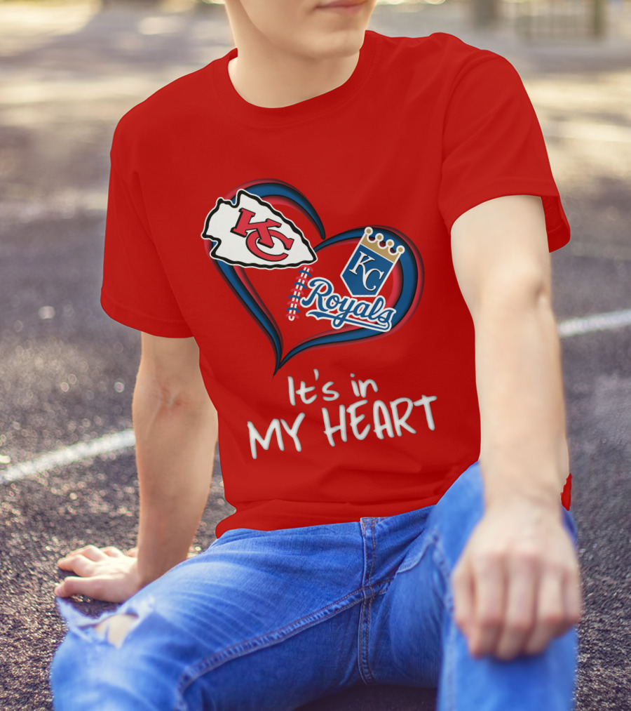Kansas City Chiefs And Royals It's In My Heart T-Shirt