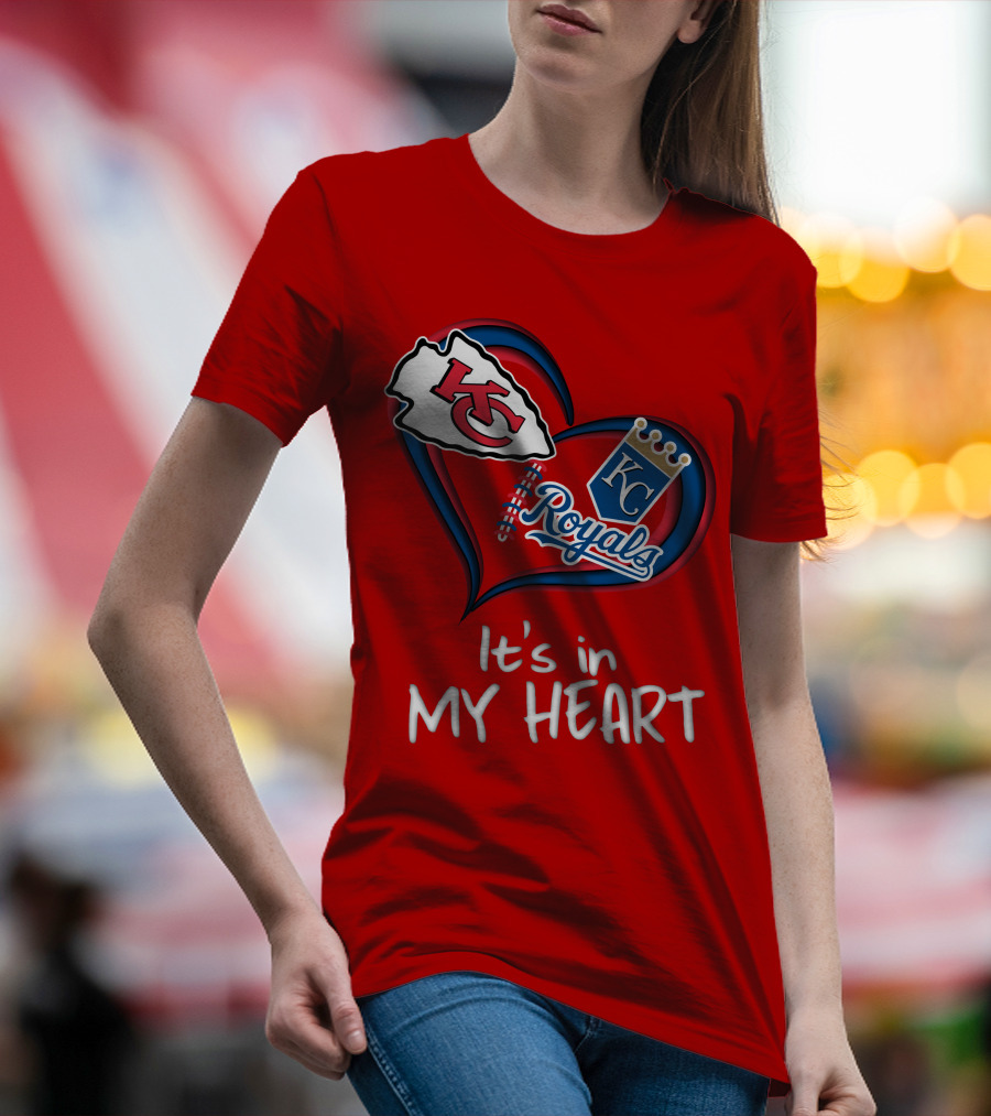 Kansas City Chiefs And Royals It's In My Heart T-Shirt