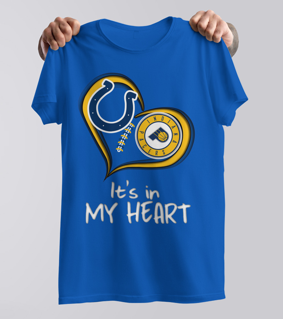 Colts Pacers Indiana It's In My Heart T-Shirt