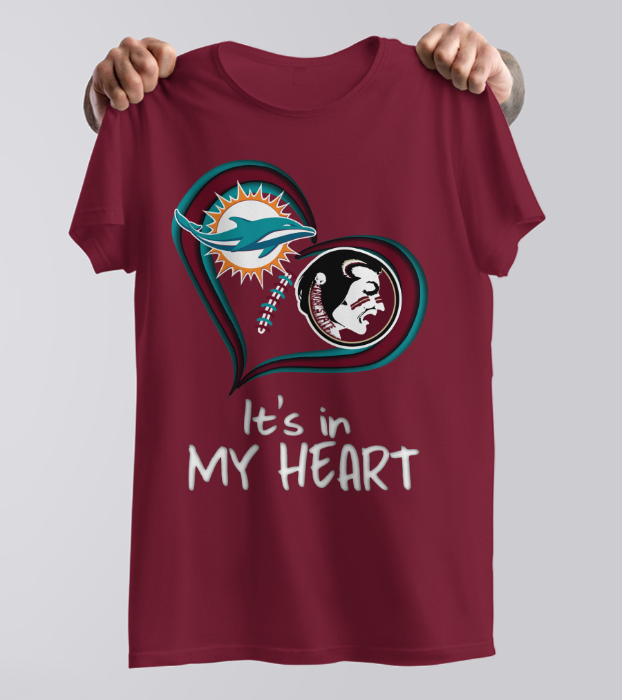 Miami Dolphins Florida State Seminoles It's In My Heart T-Shirt