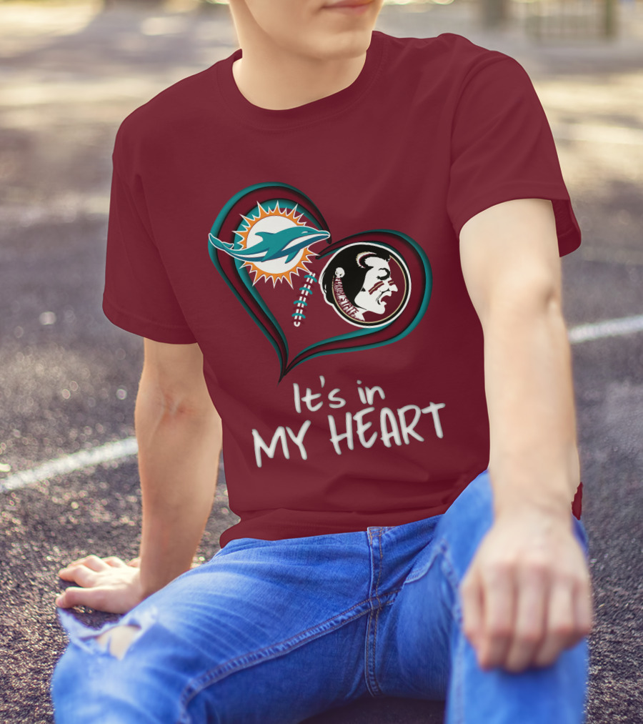 Miami Dolphins Florida State Seminoles It's In My Heart T-Shirt