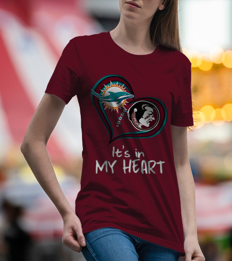 Miami Dolphins Florida State Seminoles It's In My Heart T-Shirt