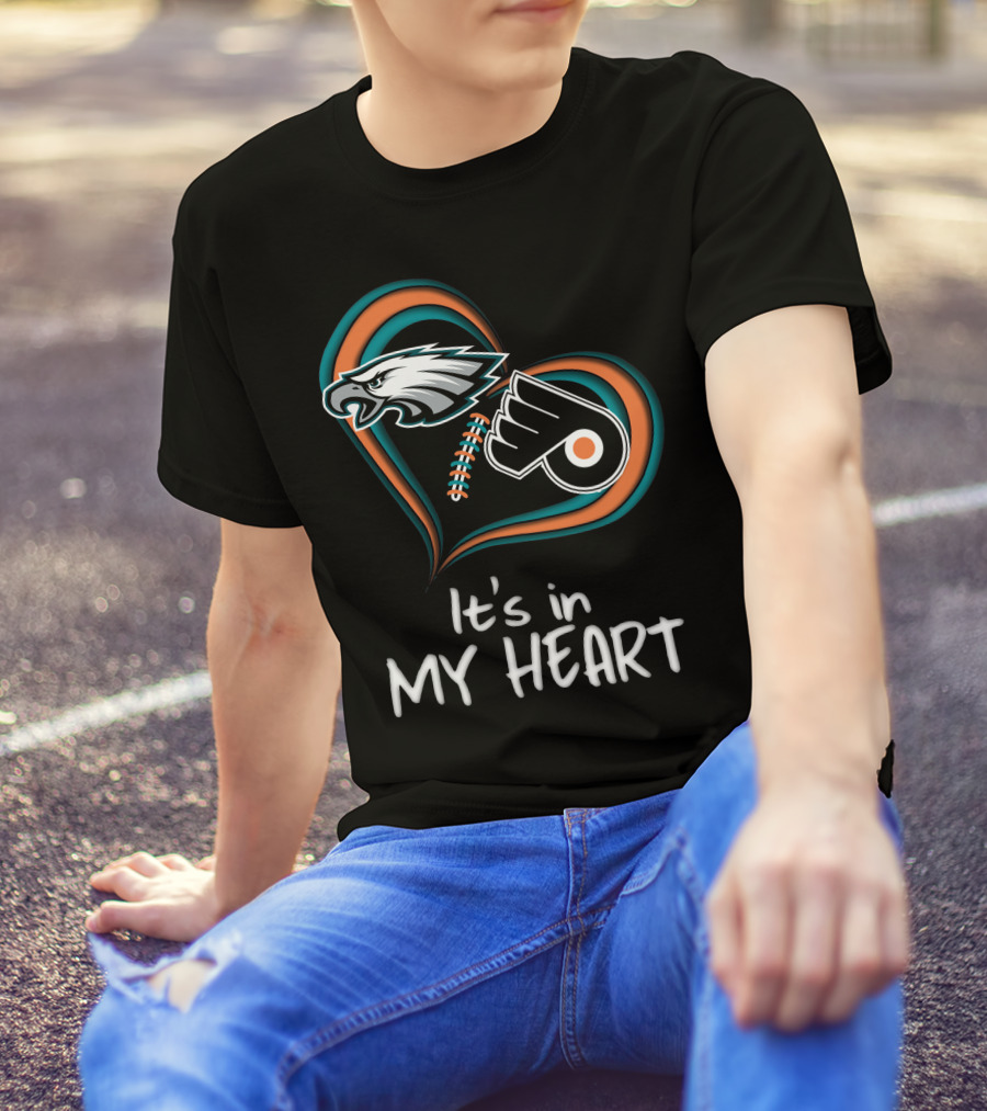 Philadelphia Eagles Flyers It's In My Heart T-Shirt