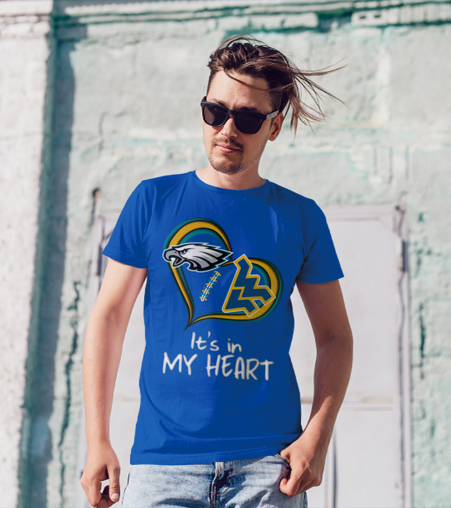 Eagles WV It's In My Heart T-Shirt