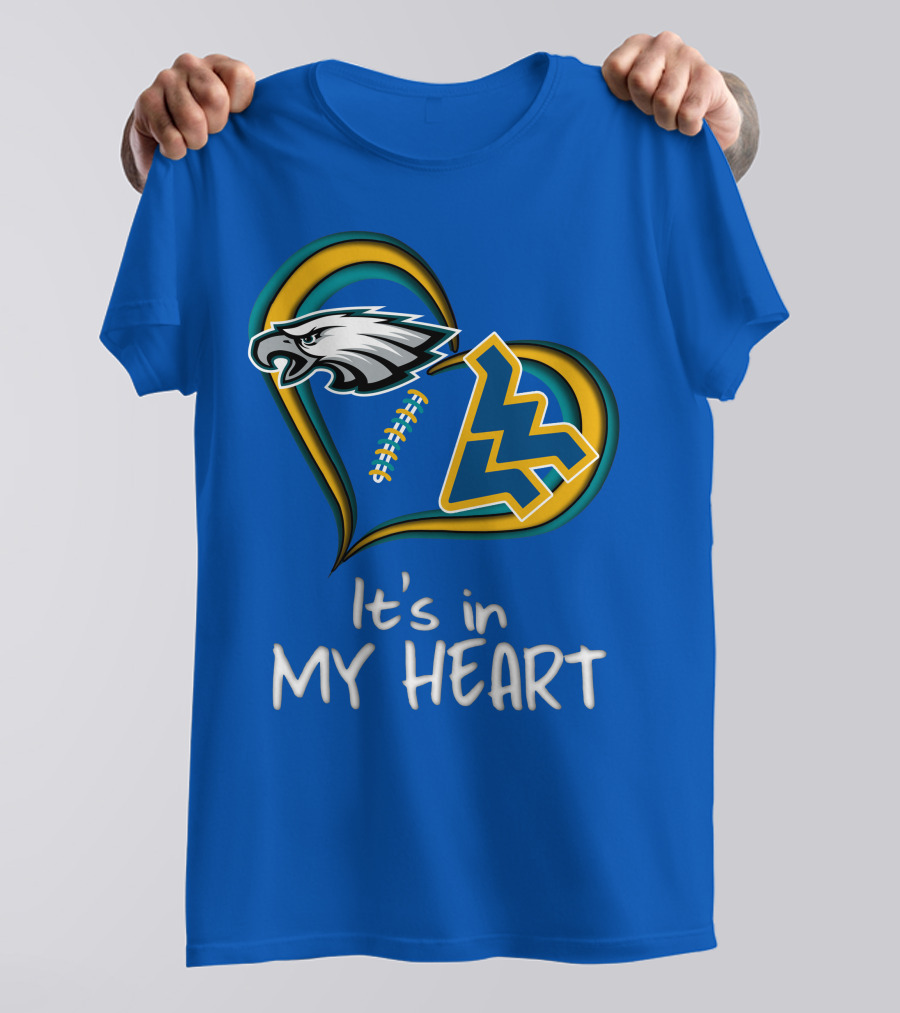 Eagles WV It's In My Heart T-Shirt