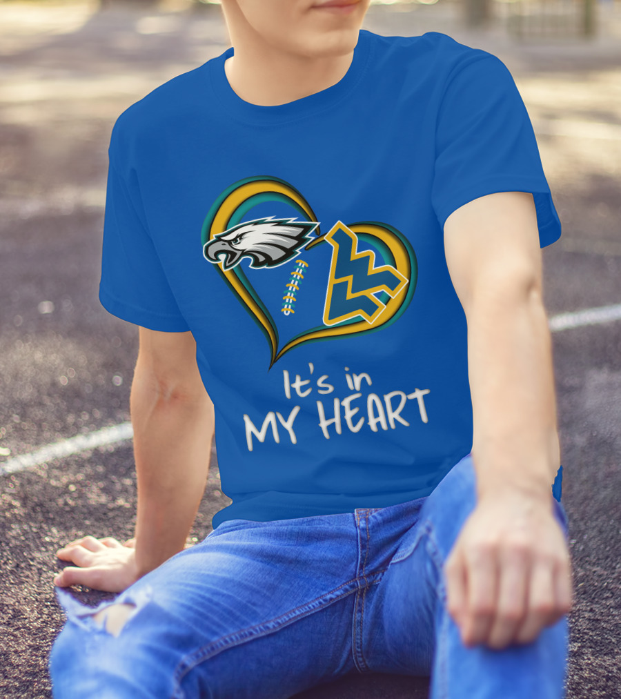 Eagles WV It's In My Heart T-Shirt