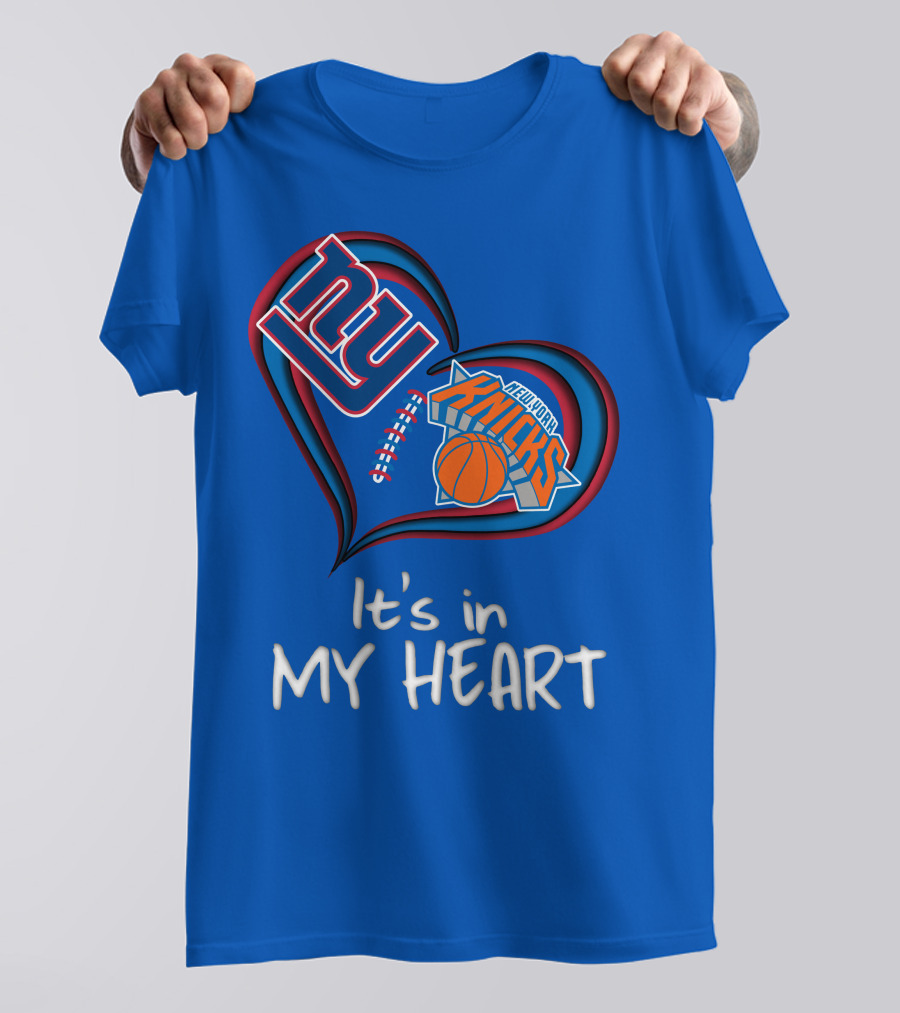Ny Giants New York Knicks It's In My Heart T-Shirt