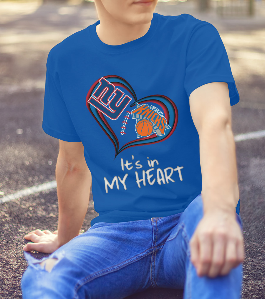 Ny Giants New York Knicks It's In My Heart T-Shirt