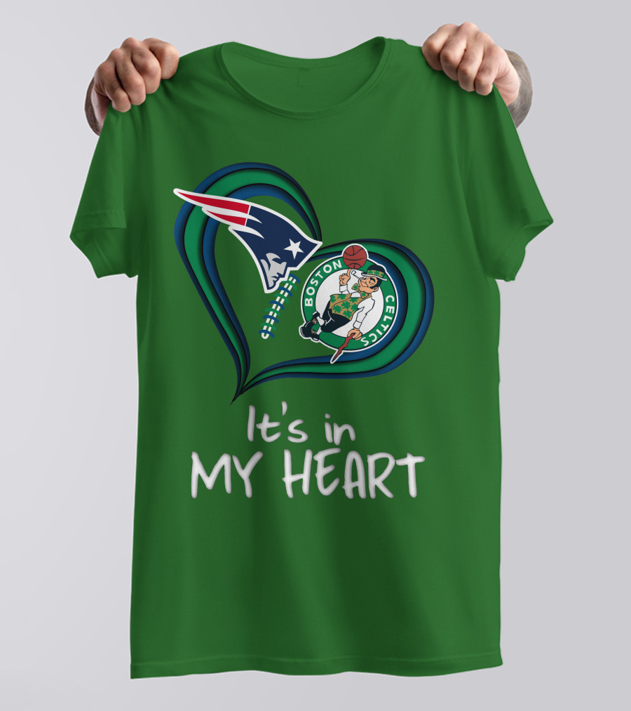 It's In My Heart Patriots Boston Celtics T-Shirt