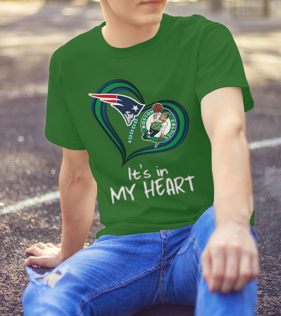 It's In My Heart Patriots Boston Celtics T-Shirt