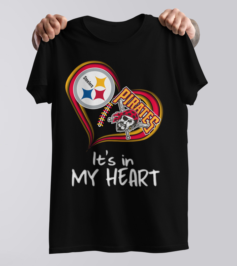 Steelers Pirates It's In My Heart T-Shirt
